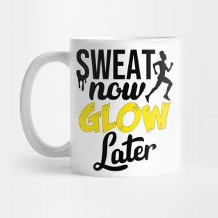 Sweat Now, Glow Later Woman Running Gym Training Mug